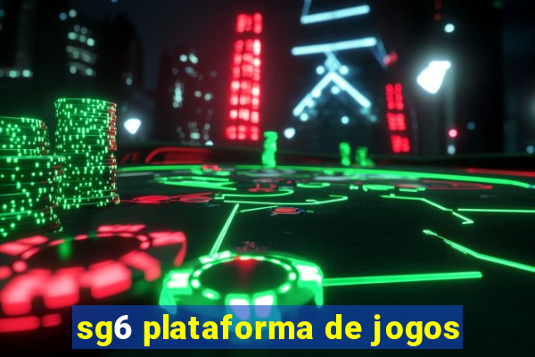 sg6 plataforma de jogos